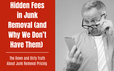Hidden Fees in Junk Removal (And Why We Don’t Have Them)